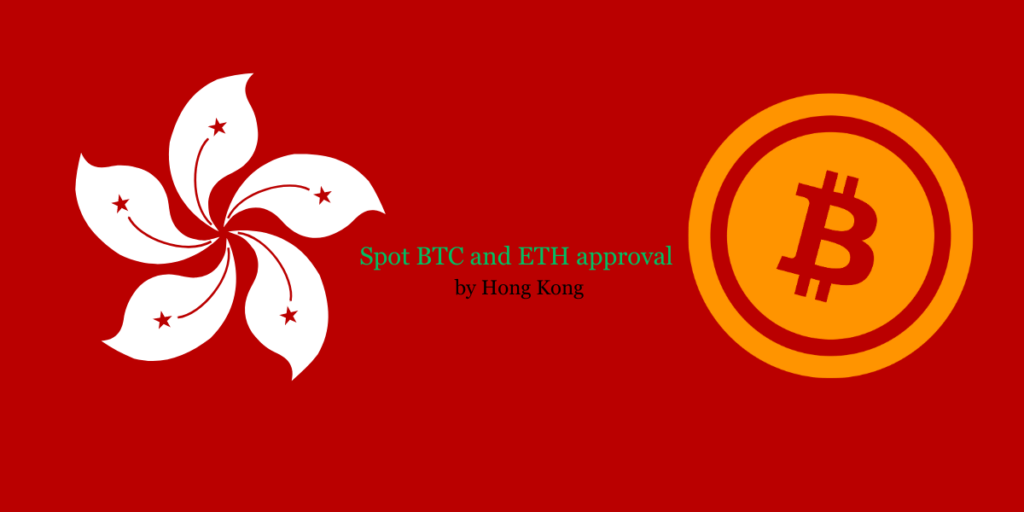 Hong Kong approves Spot Bitcoin and Ethereum ETFs
