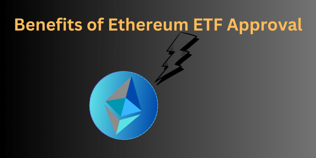What are the benefits of Ethereum Approval
